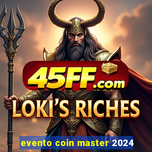 evento coin master 2024